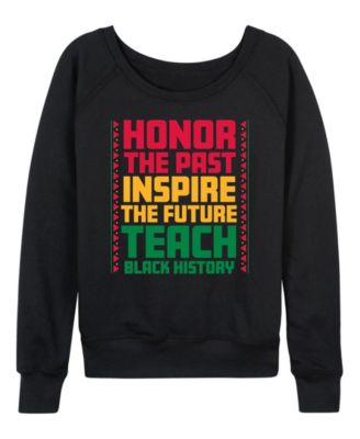 Women's Instant Message Honor The Past Black History French Terry Long Sleeve T-shirt