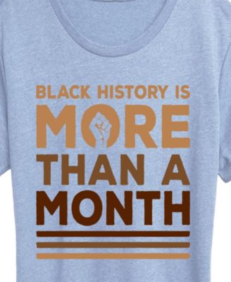 Women's Instant Message Black History More Than Month Short Sleeve Graphic T-Shirt