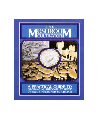 The Mushroom Cultivator Book by Paul Stamets & J.S. Chilton - Practical Guide to Growing Mushrooms at Home and Mycology