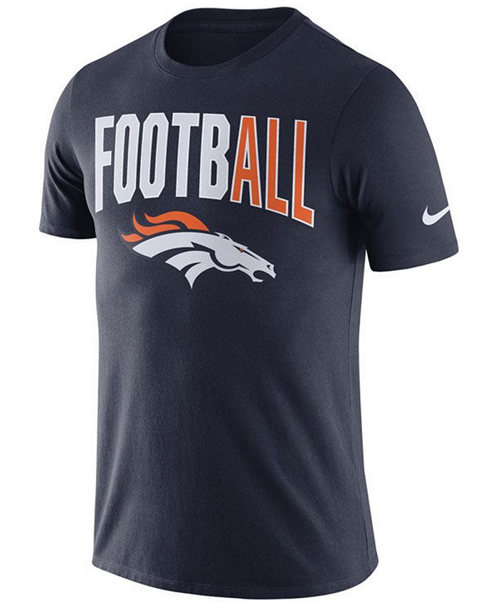 Nike Men's Denver Broncos Dri-Fit Cotton Football All T-Shirt - Macy's