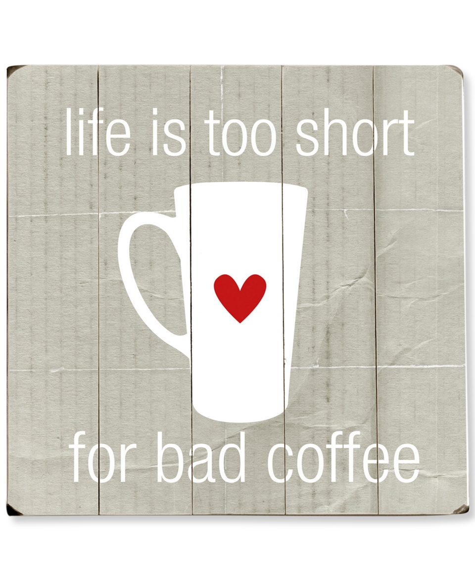 Artehouse Life is Too Short for Bad Coffee Wall Art   Wall Art   For