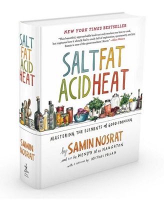 Salt, Fat, Acid, Heat: Mastering the Elements of Good Cooking by Samin Nosrat
