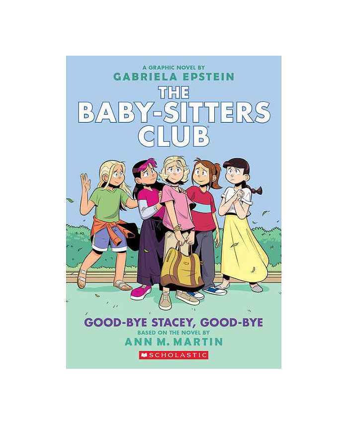 Barnes & Noble GoodBye Stacey, GoodBye A Graphic Novel (The Baby