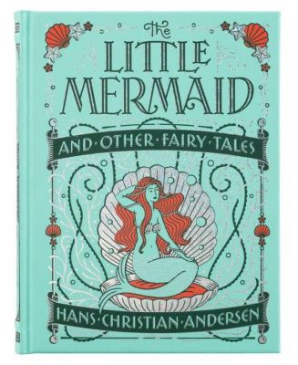 The Little Mermaid and Other Fairy Tales (Collectible Editions) by Hans Christian Andersen