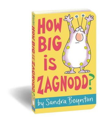 How Big Is Zagnodd? by Sandra Boynton