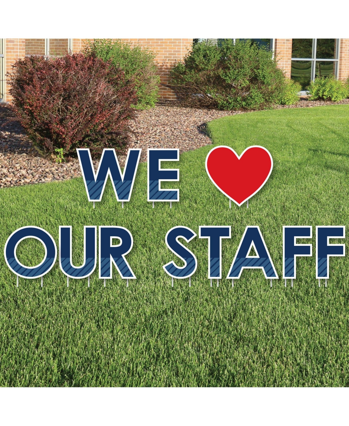 We Love Our Staff - Outdoor Lawn Decor - Yard Signs - We Love Our Staff