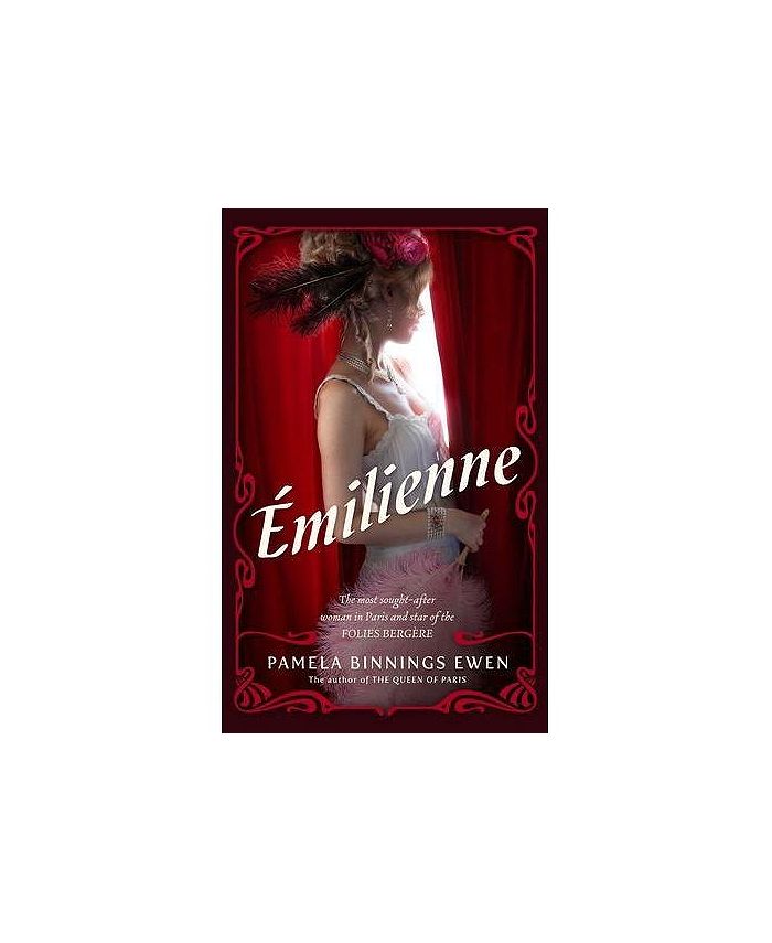 Barnes & Noble emilienne: A Novel of Belle epoque Paris by Pamela Binnings  Ewen - Macy's