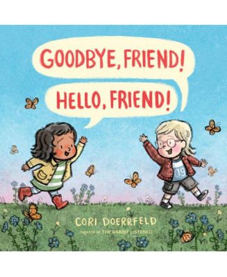 Goodbye, Friend! Hello, Friend by Cori Doerrfeld - Macy's