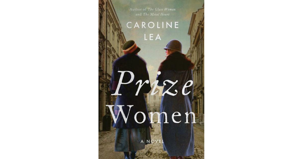 Prize Women- A Novel by Caroline Lea