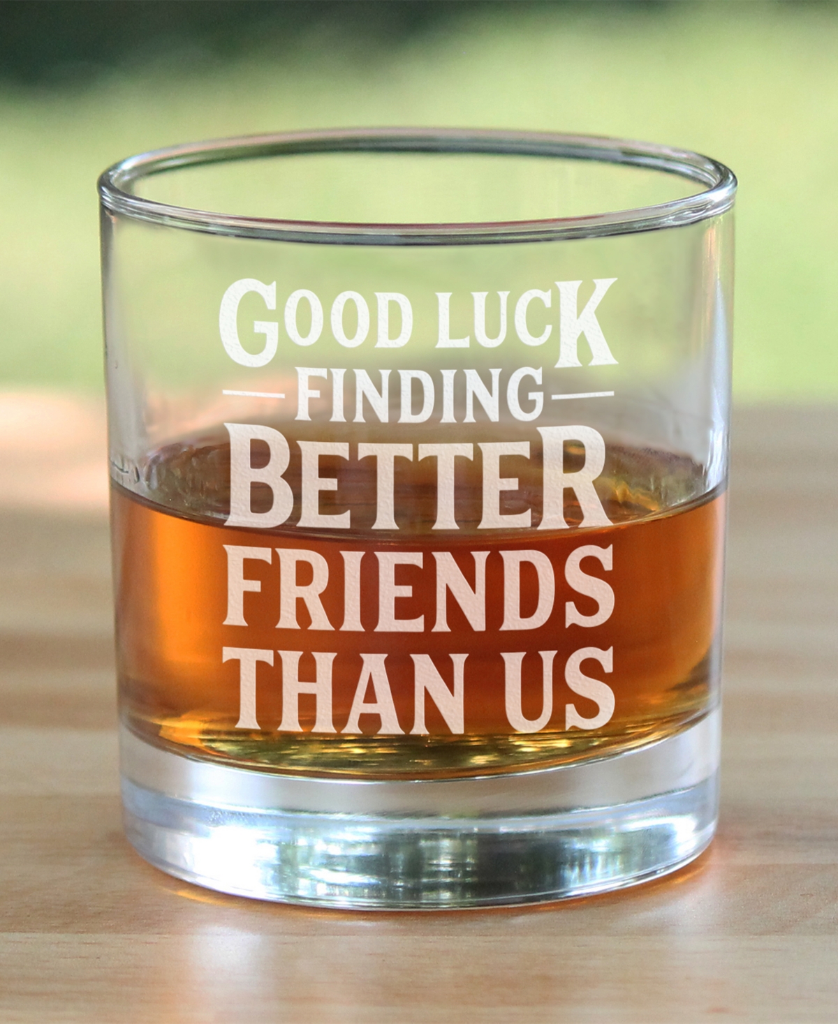 Bevvee Good Luck Finding Better Friends than us Friends Leaving Gifts Whiskey Rocks Glass, 10 oz