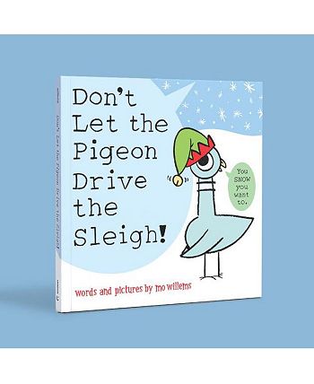 Don't Let the Pigeon Drive the Sleigh!: Willems, Mo: 9781454952770:  : Books