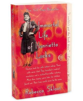 The Immortal Life of Henrietta Lacks by Rebecca Skloot