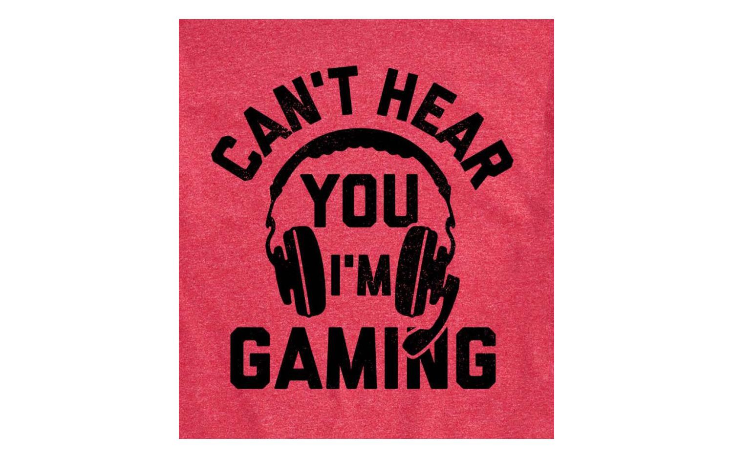 Hybrid Apparel Can't Hear You Gaming Men's Short Sleeve Tee