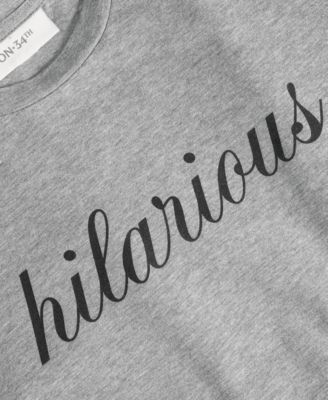 Women's Knit Short-Sleeve Hilarious Graphic T-Shirt, Macy's Exclusive