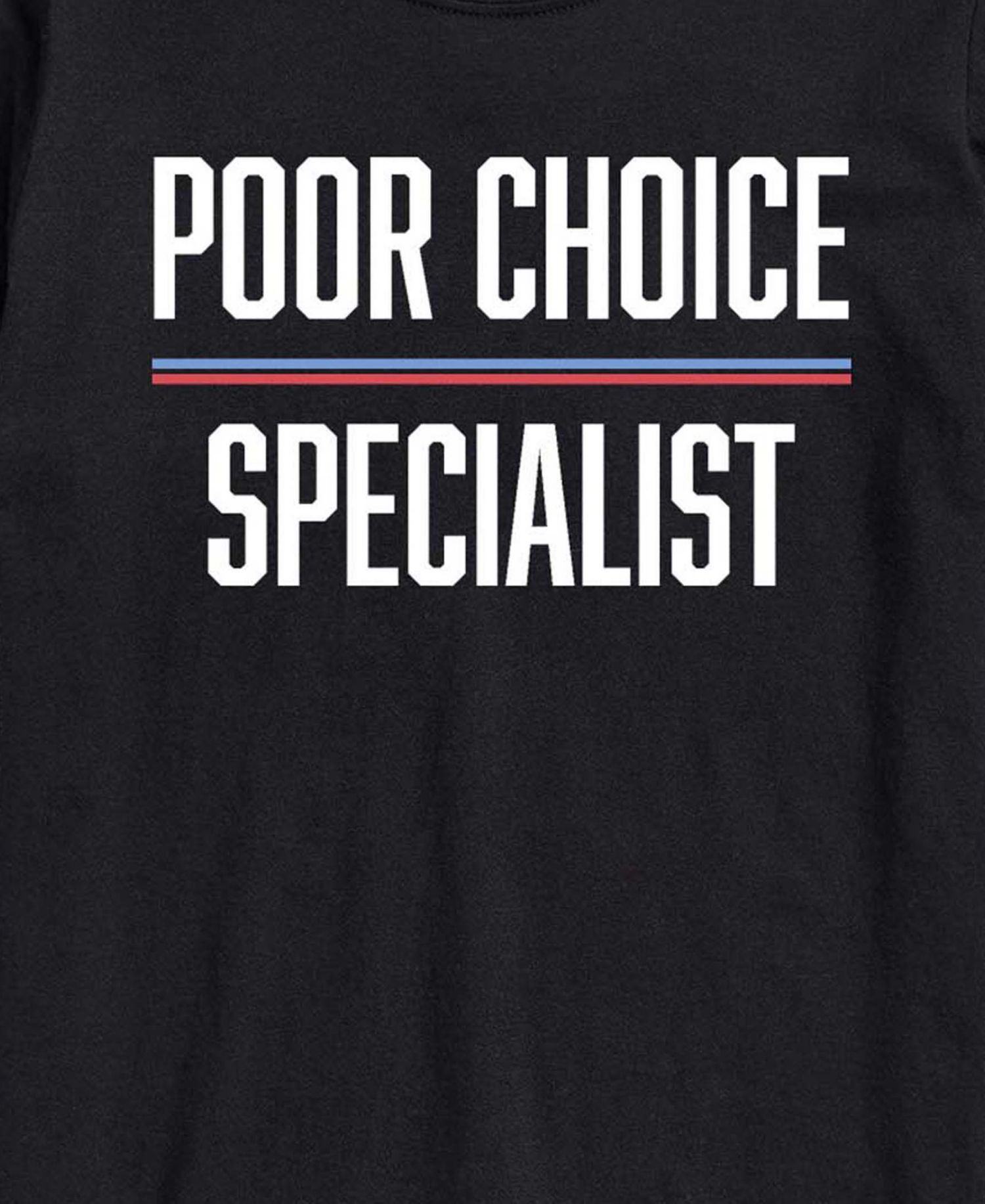 Men's Poor Choice Specialist Short-Sleeve Graphic T-Shirt