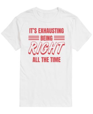 Men's Exhausting Being Right Short-Sleeve Graphic T-Shirt