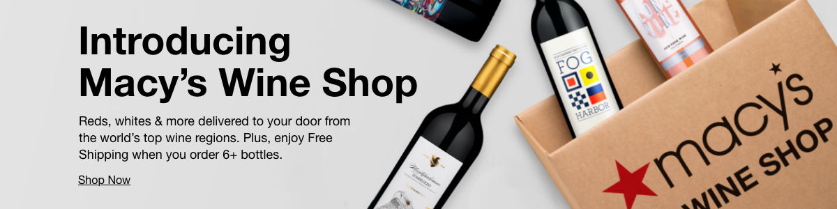 Introducing Macy’s Wine Shop, Shop Now