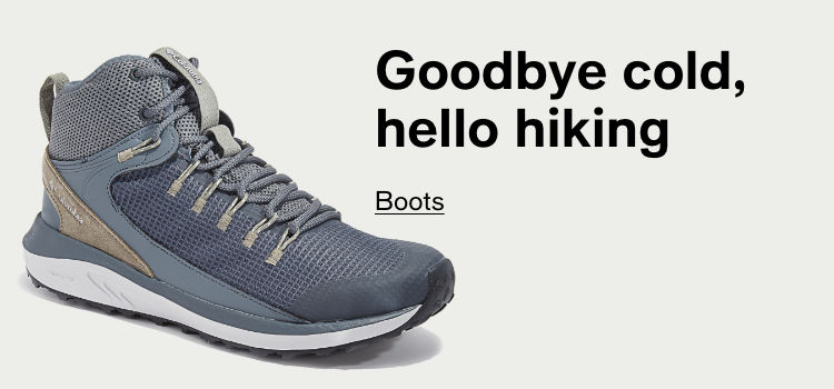 Goodbye cold, hello hiking, Boots