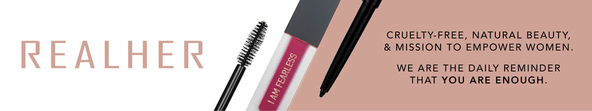 Realher, Cruelty-Free, Natural Beauty and Mission to Empower Women, we Are The Daily Reminder That You Are Enough