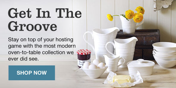 Get in the Groove, Stay on top of your hosting game with the most modern oven-to-table collection we ever did see, Shop now