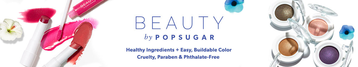 Beauty by Popsugar, Healthy Ingredients+Easy, Buildable Color Cruelty, Paraben and Phthalate-Free