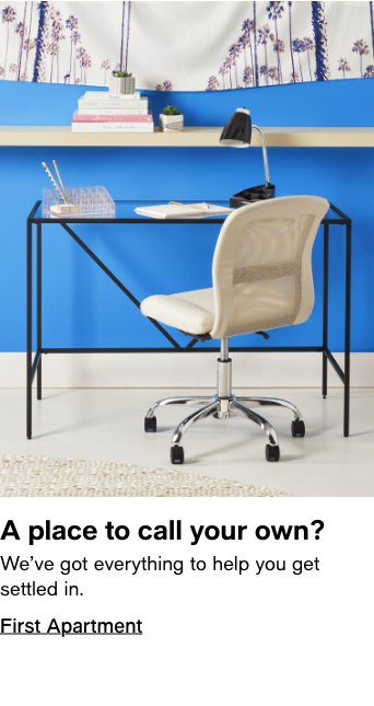 A place to call your own? We’ve got everything to help you get settled in, First Apartment