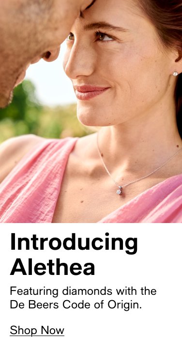 Introducing Alethea, Featuring diamonds with the De Beers Code of Origin, Shop Now