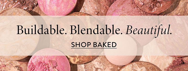 Buildable, Blendable, Beautiful, Shop Baked