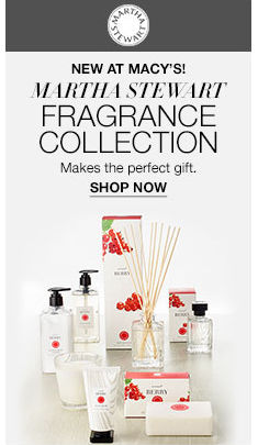 New at Macy’s! Martha Stewart, Fragrance Collection, Makes the perfect gift, Shop Now