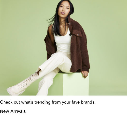 Check out what's trending from your fave brands