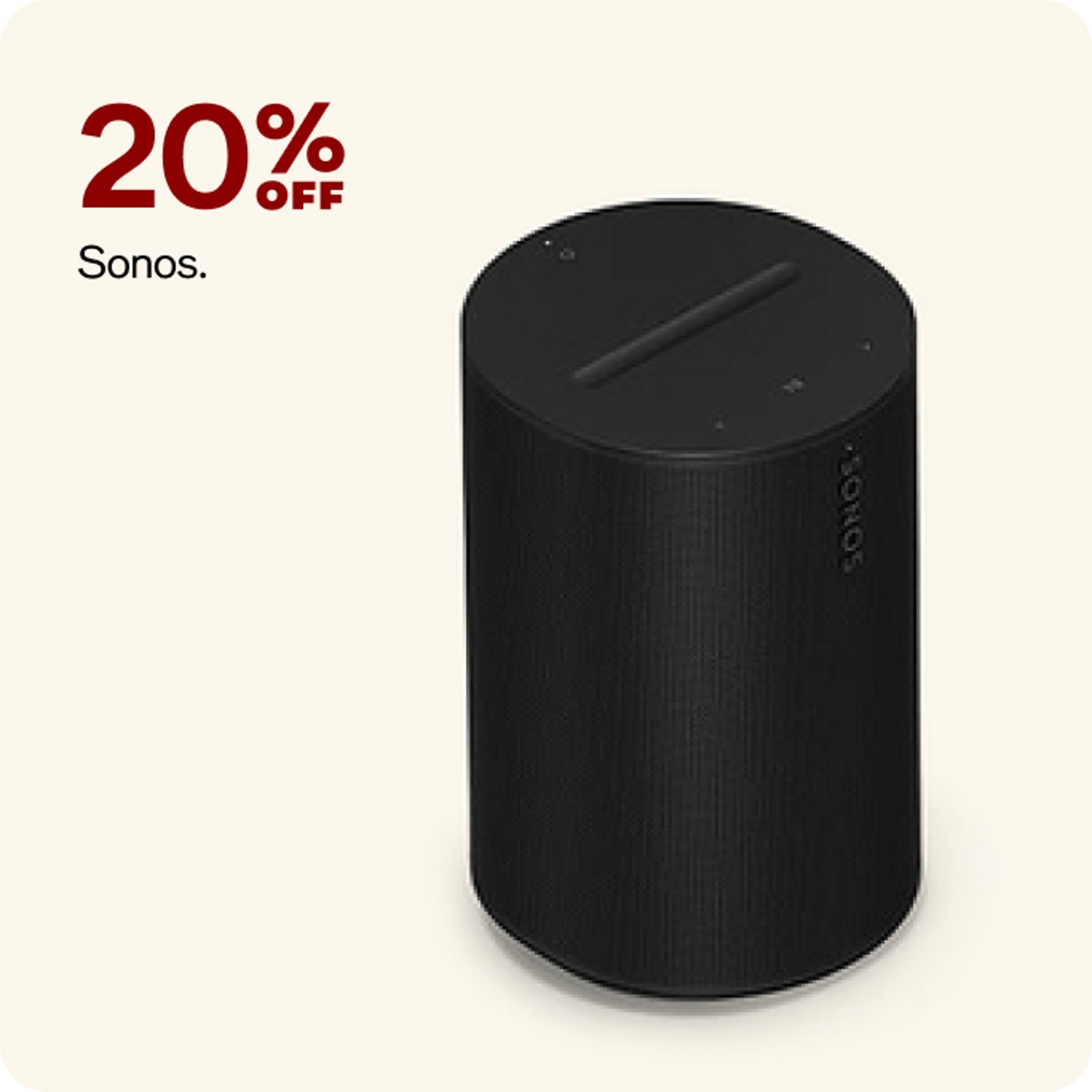 20% OFF Sonos.