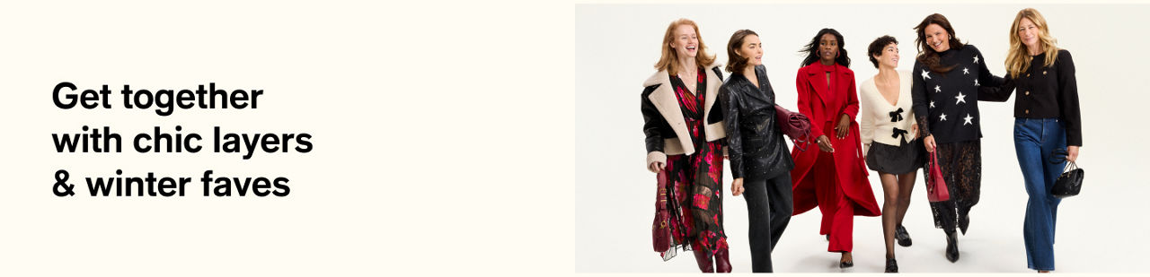 Get together with sleek layers and winter faves