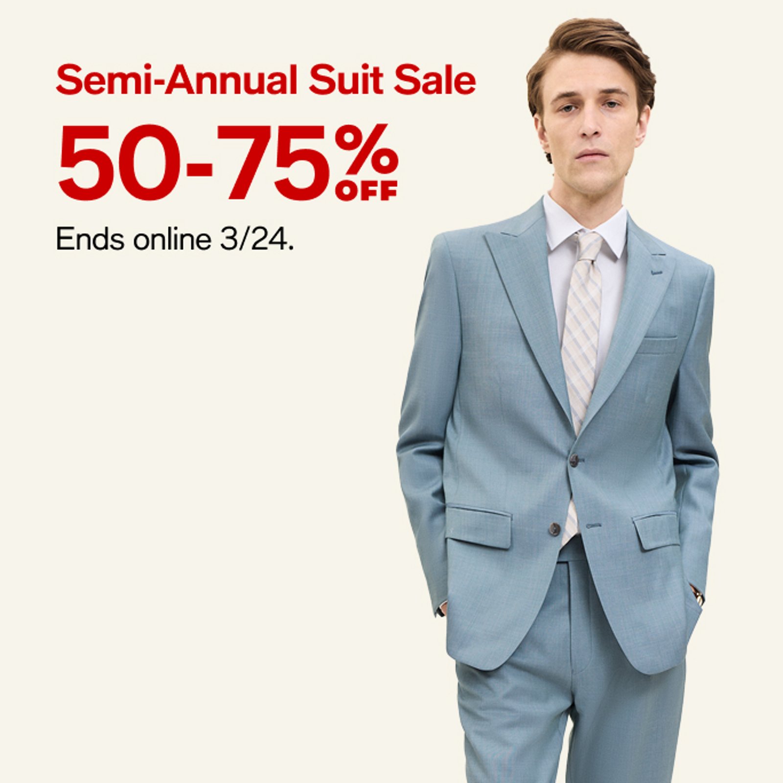 50-75% off Semi-Annual Suit Sale