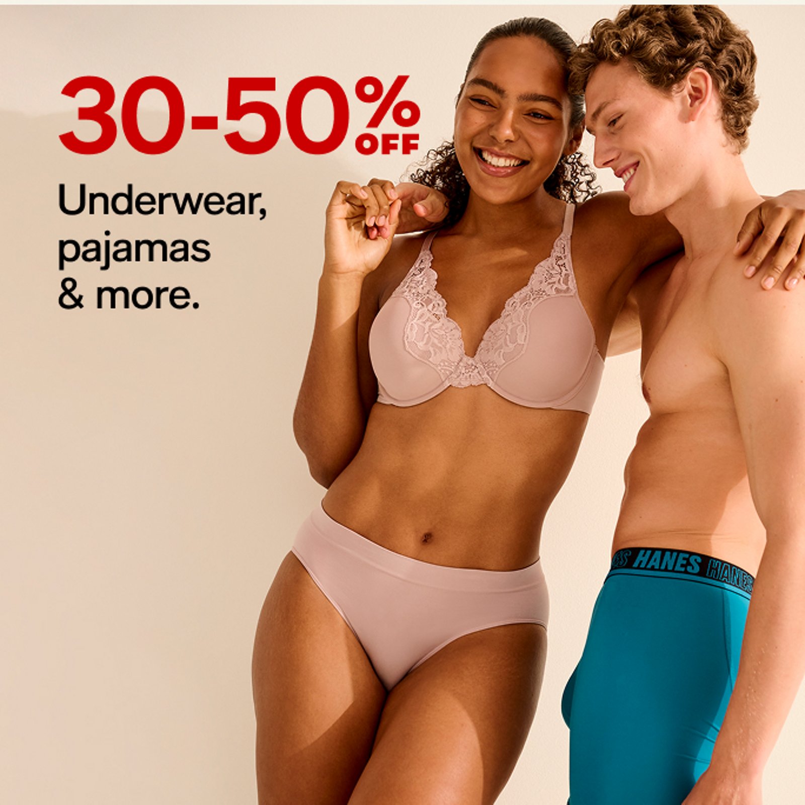 30-50% OFF Underwear, pajamas & more.