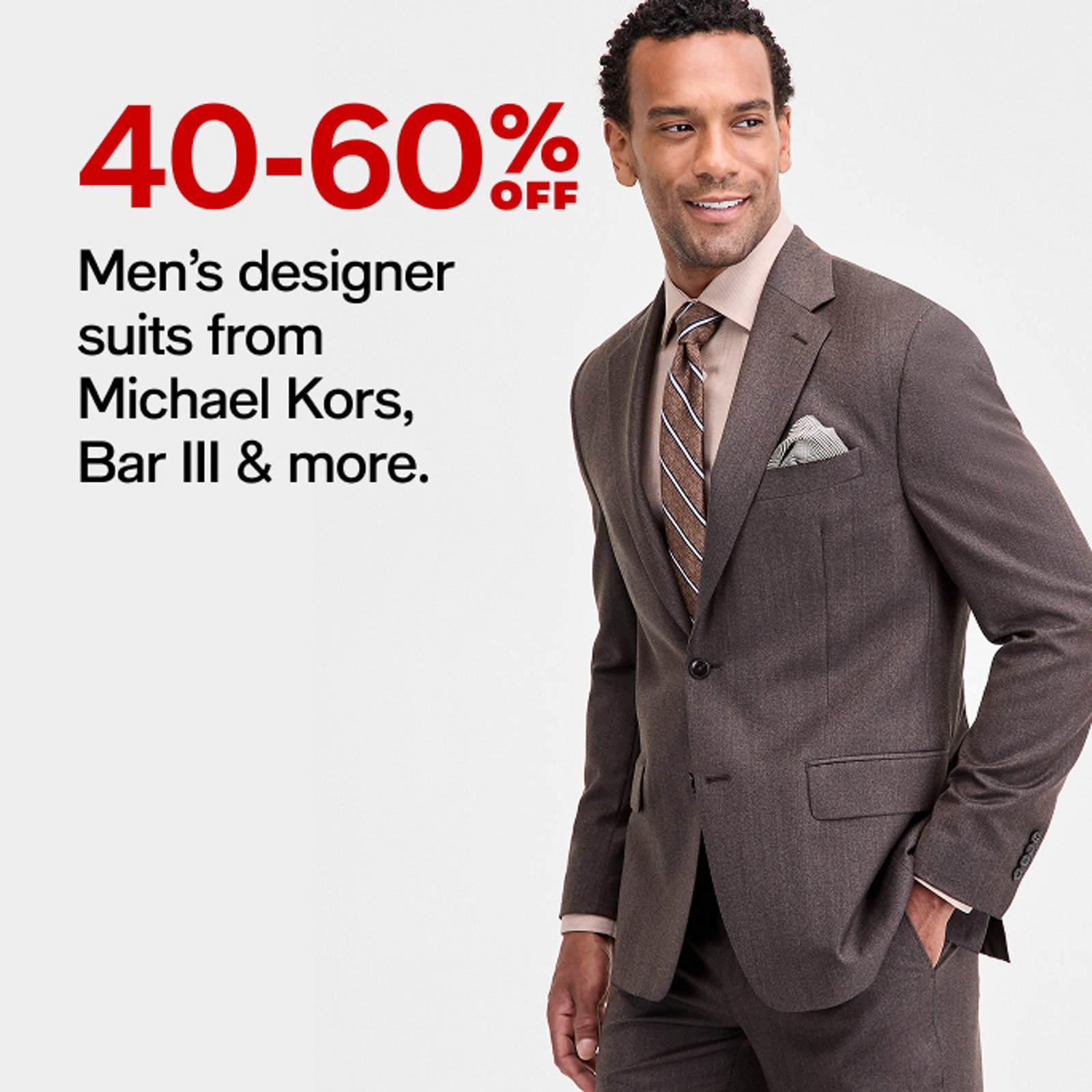 40-60% OFF Men's designer suits from Michael Kors, Bar III & more.