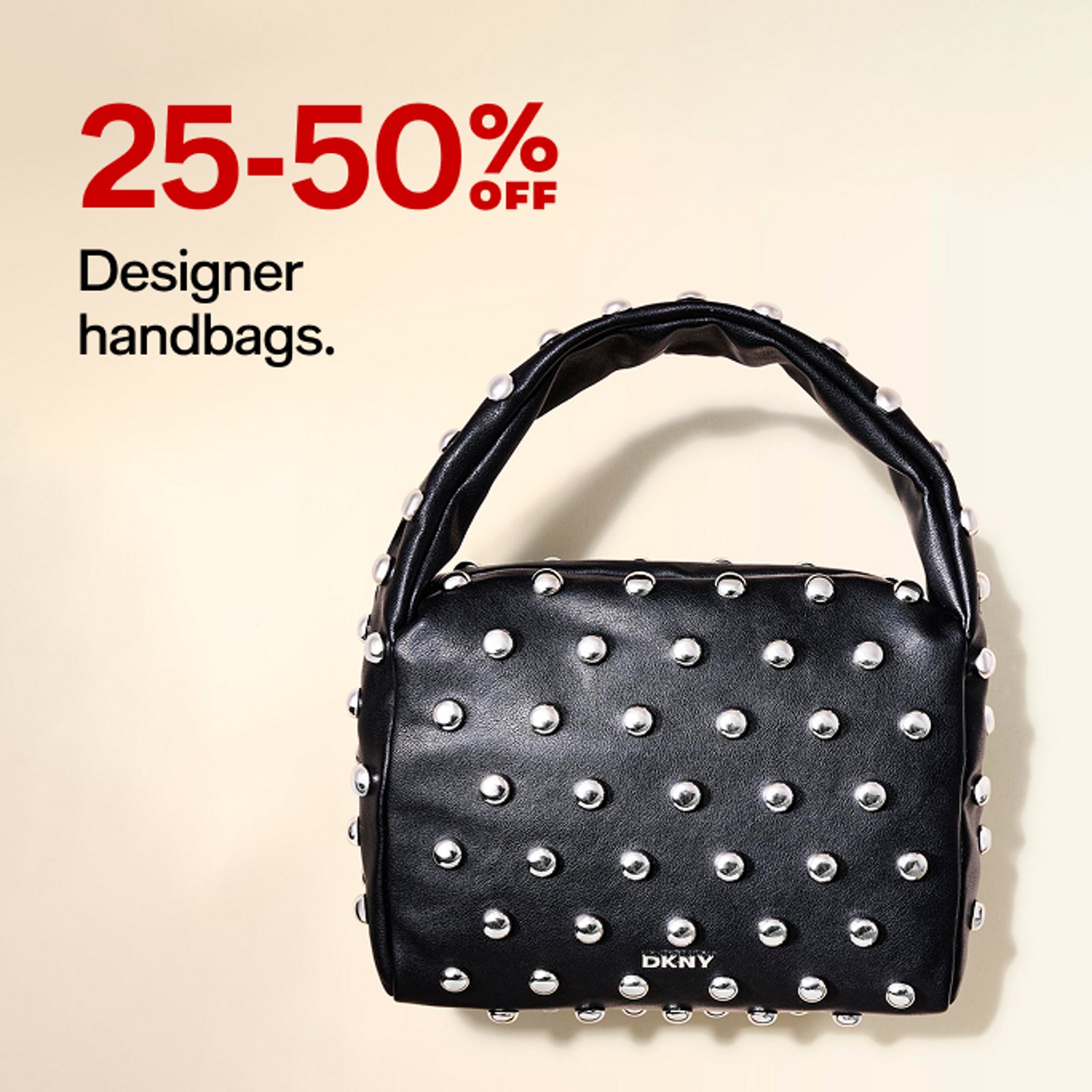 25-50 off Designer handbags.