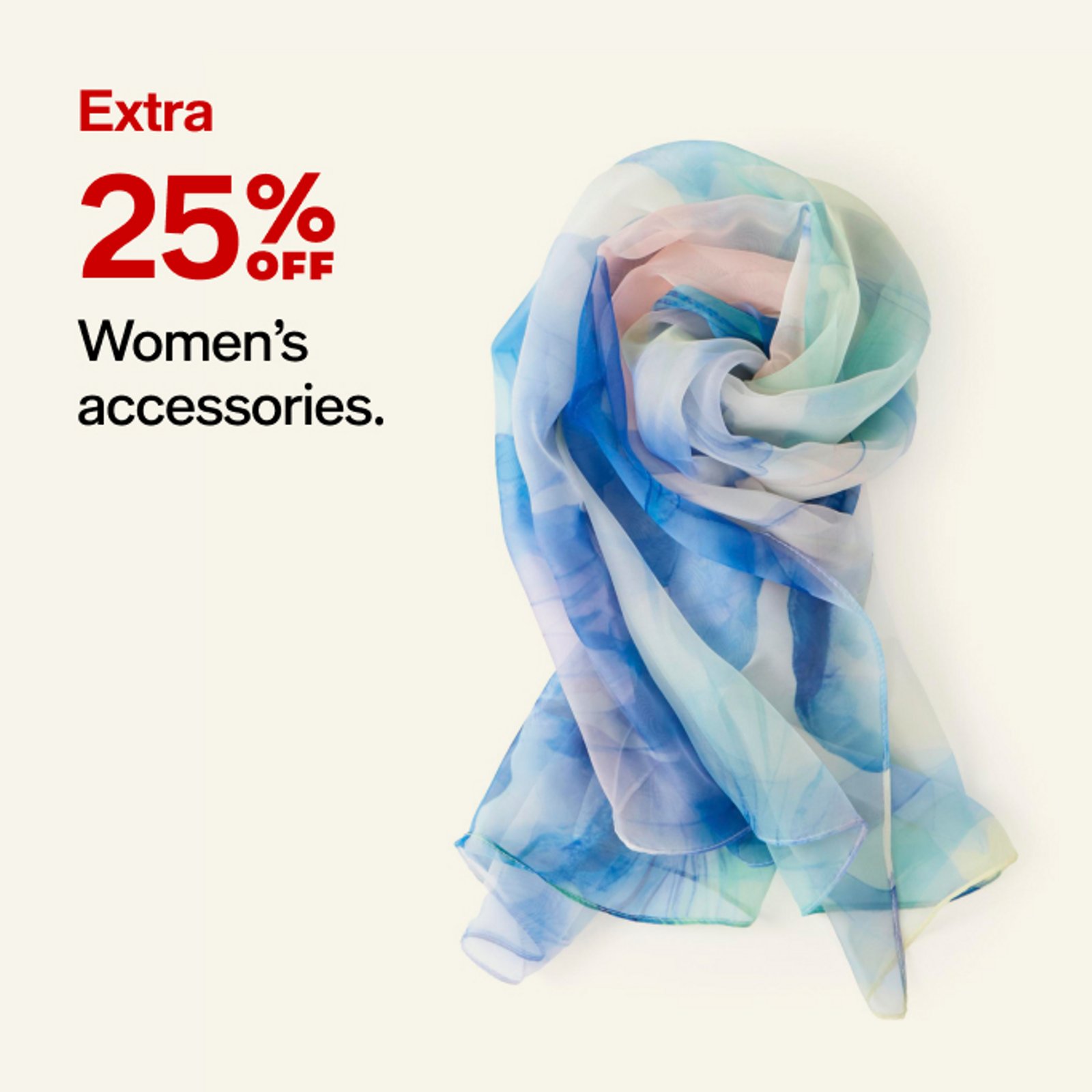 Extra 25 off Women's accessories