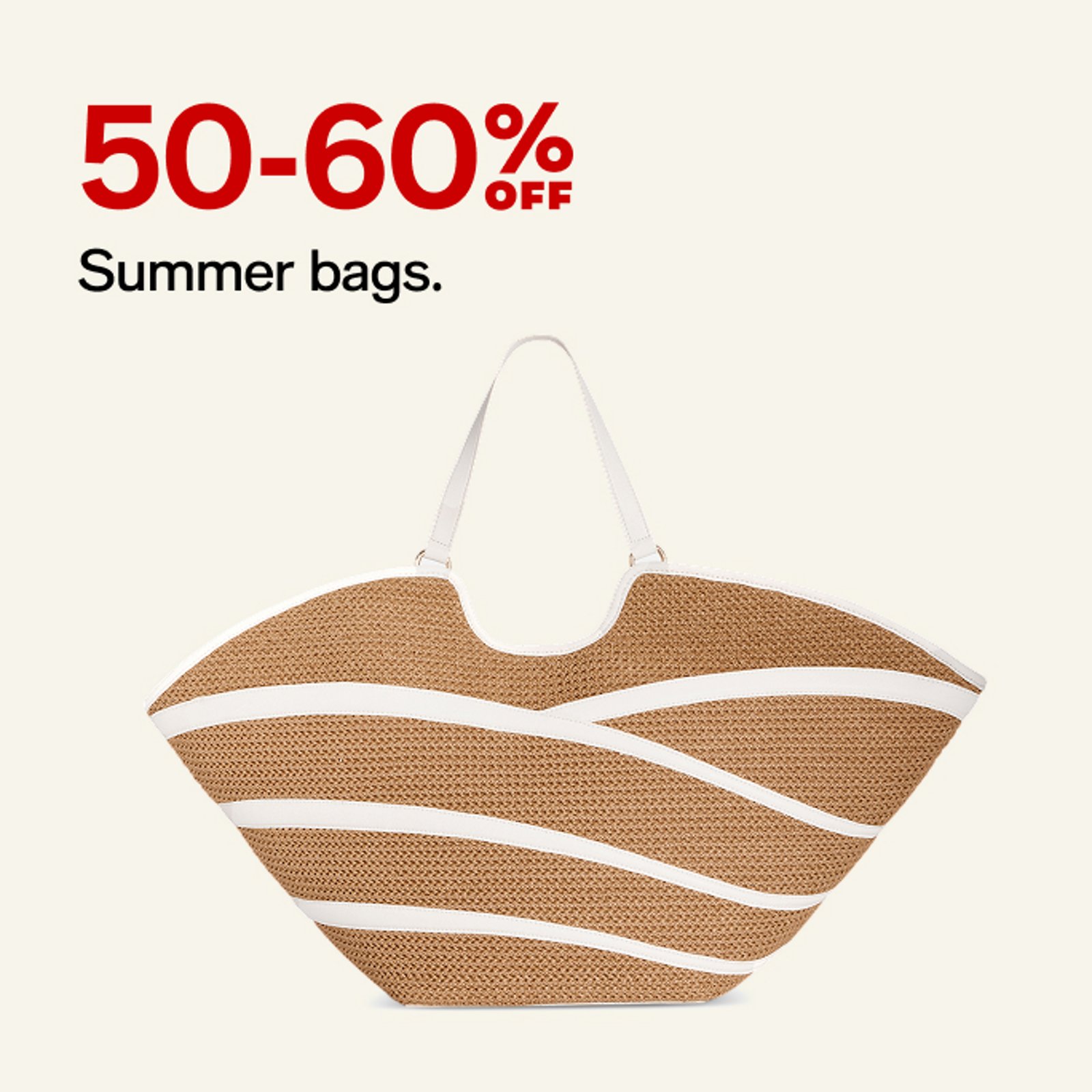 50-60 off Summer bags.