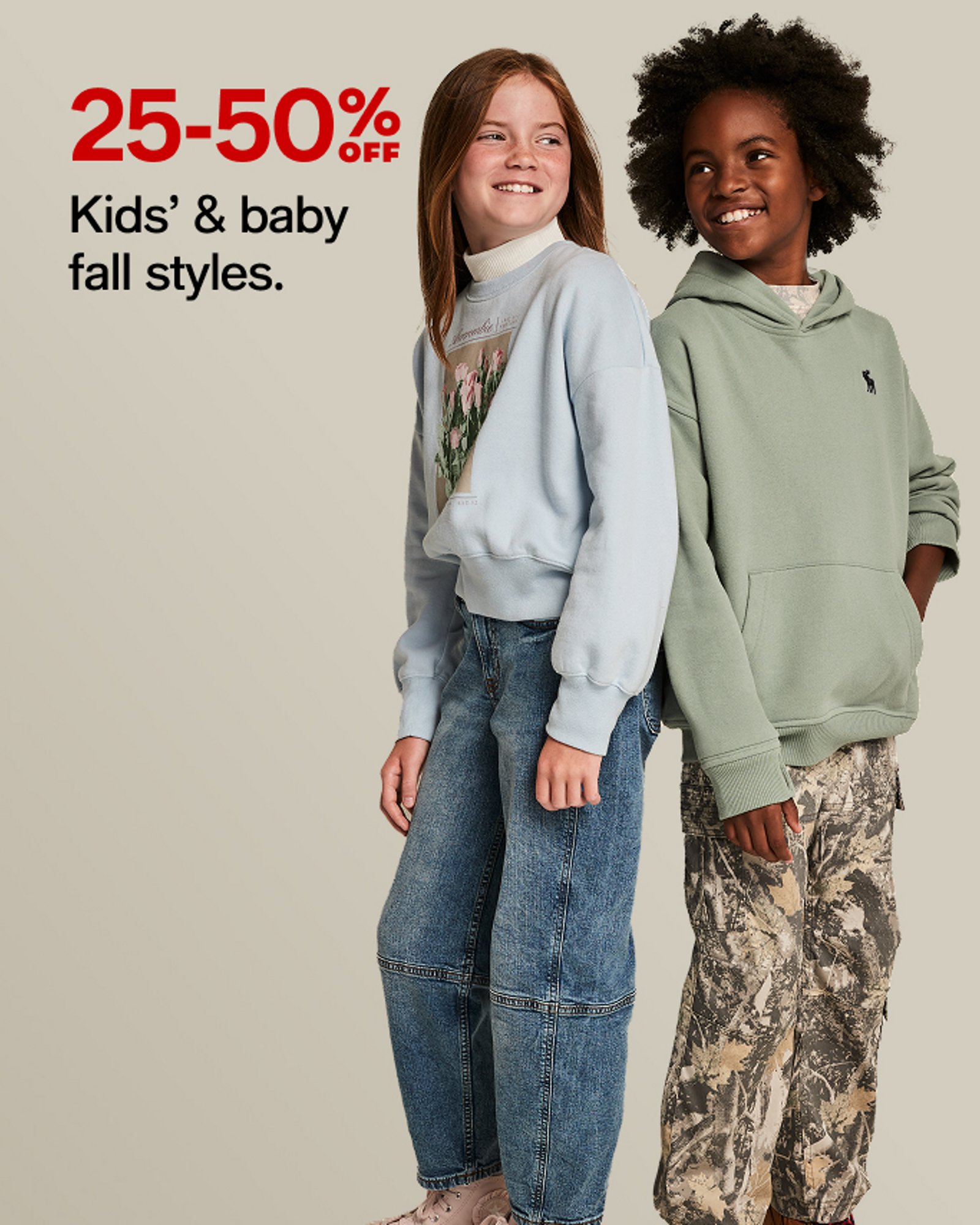 25-50% OFF Kids' & baby fall styles.