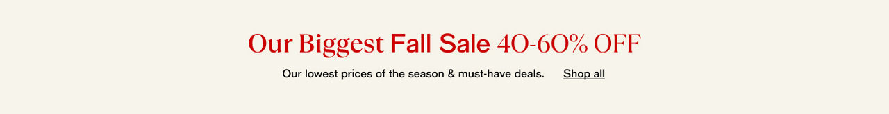 Our biggest fall sale