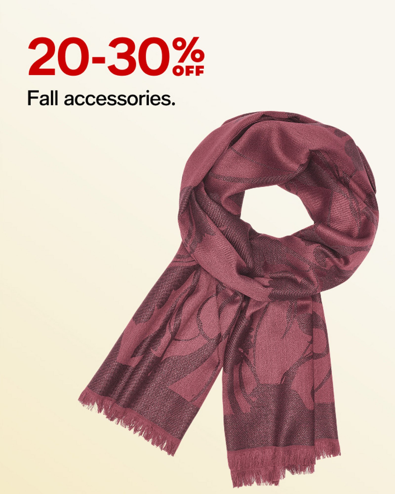 20-30 off fall accessories