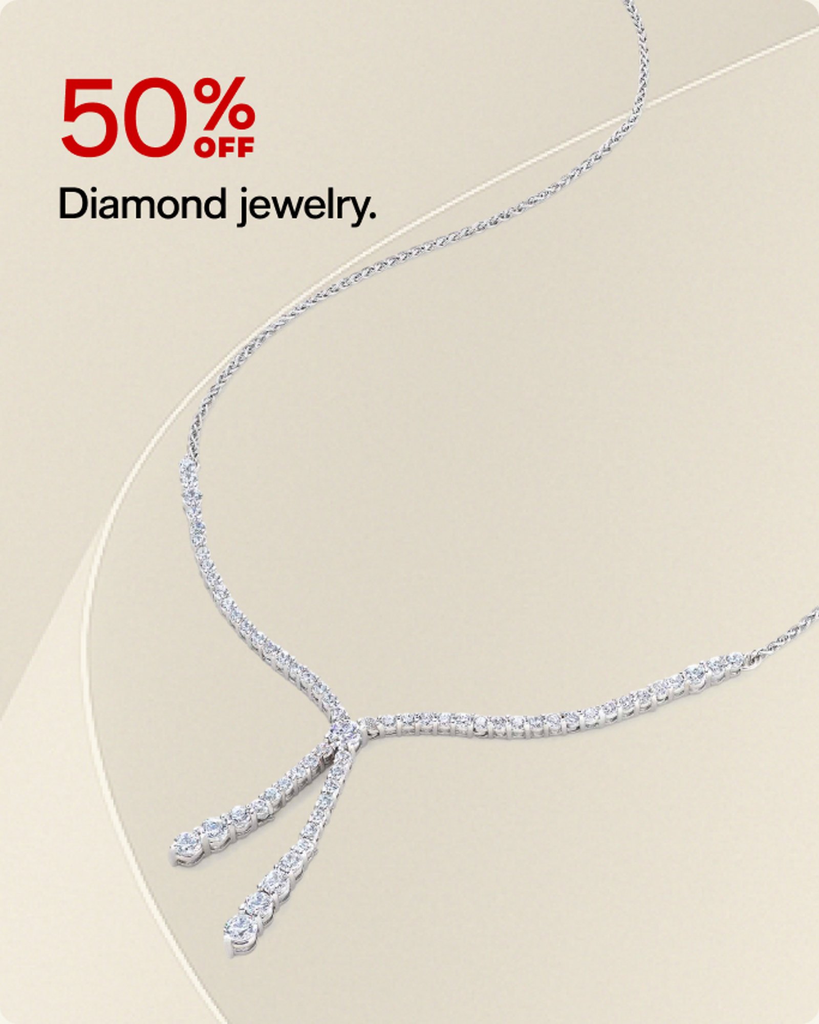 50% Off Diamond jewelry.