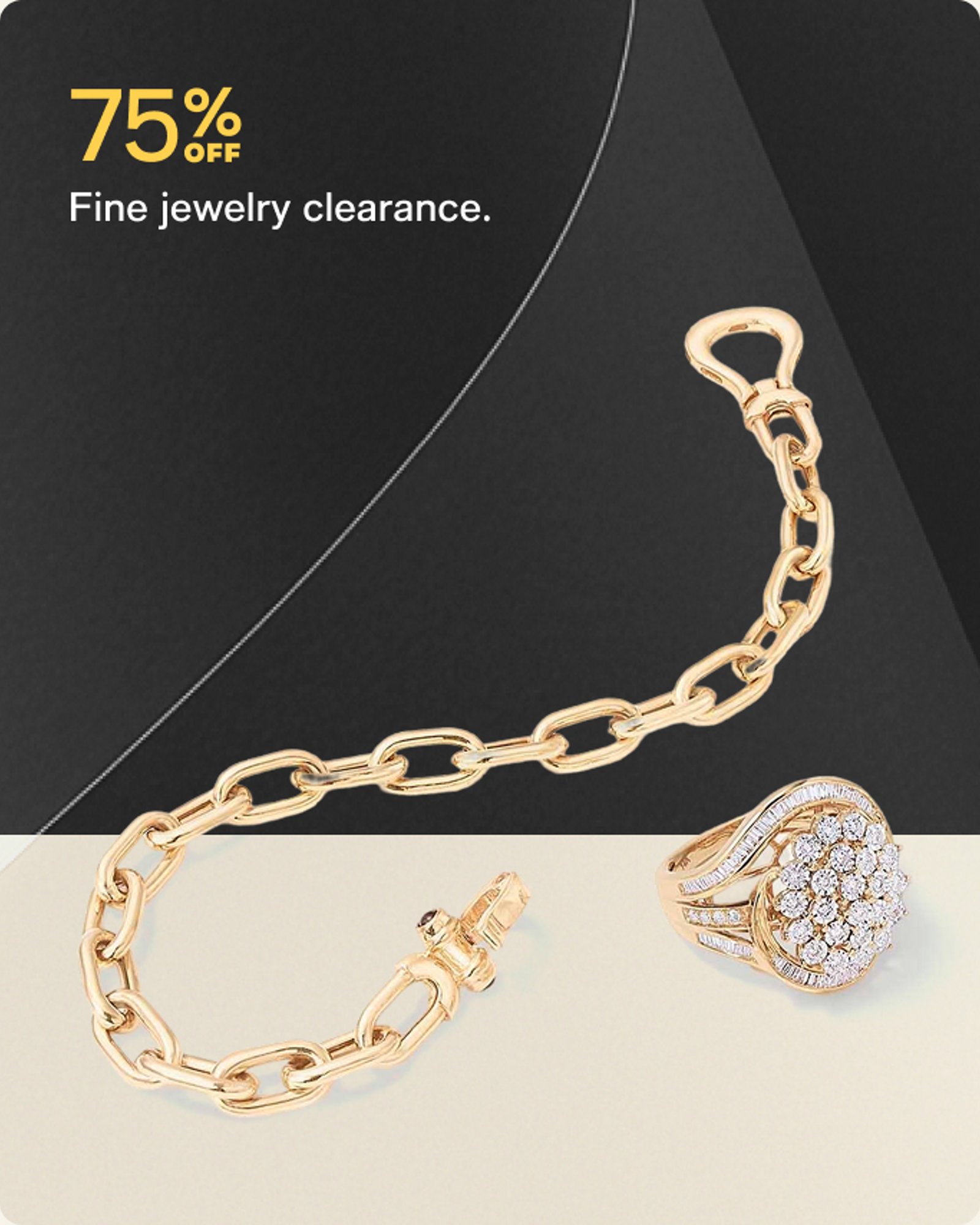 75% off Fine jewelry clearance.