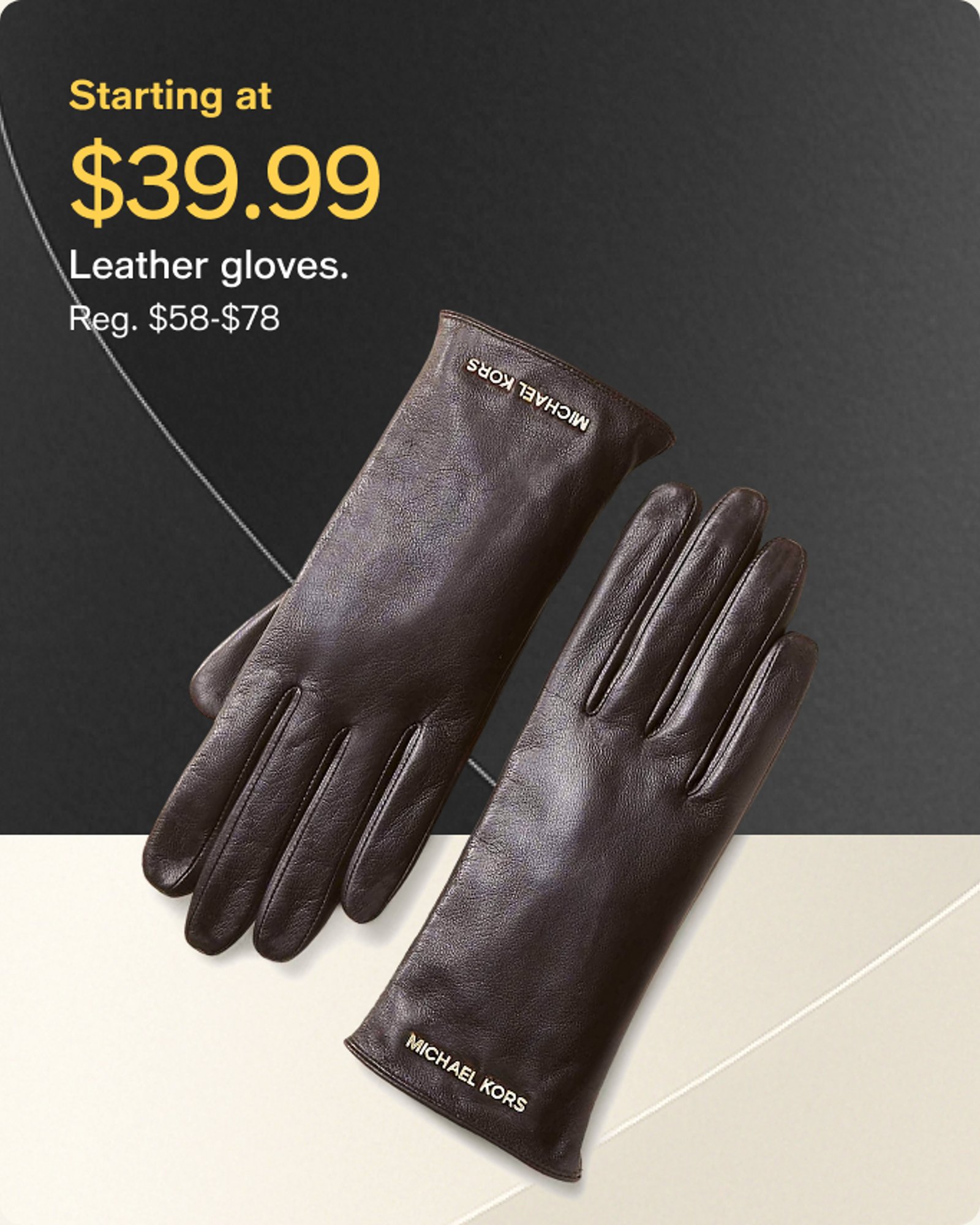 Starting at $39.99 leather gloves