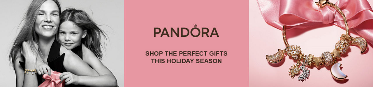 PANDORA SHOP THE PERFECT GIFTS This HOLIDAY SEASON