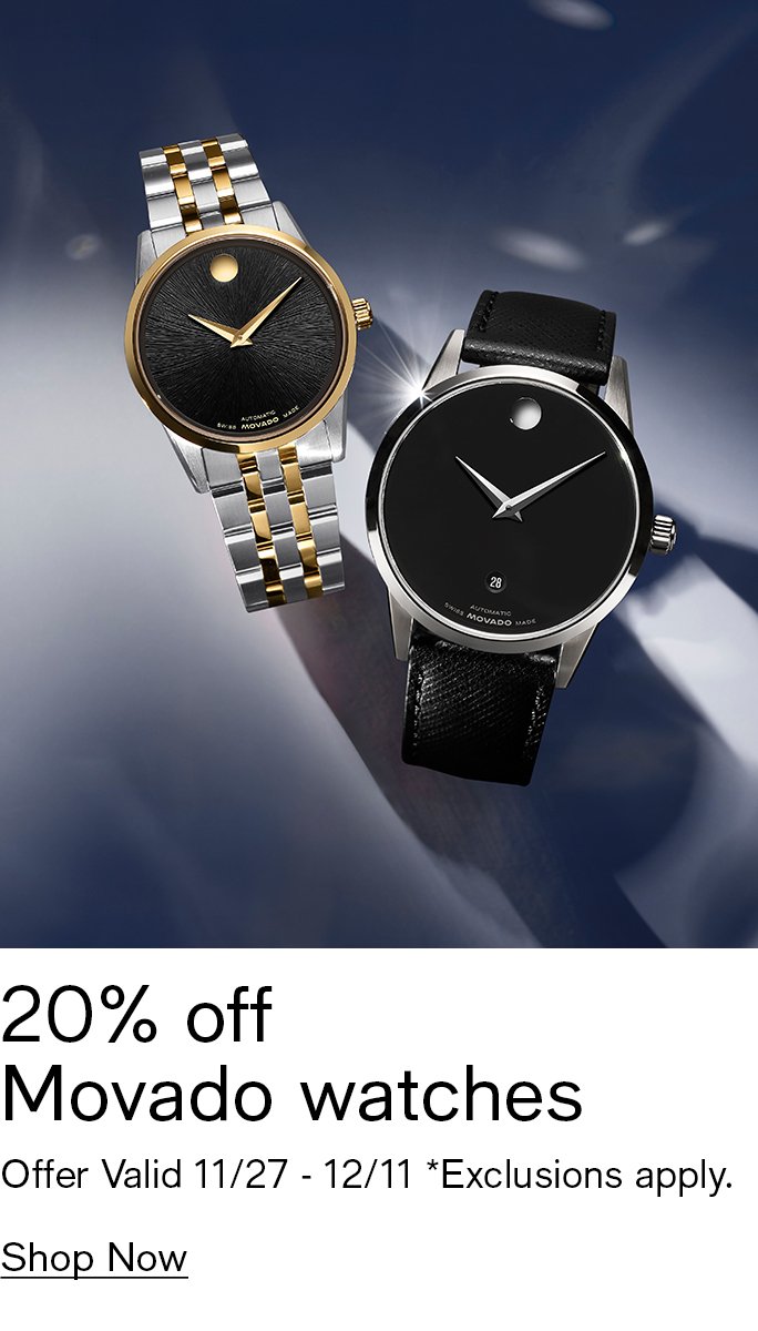 20% off Movado watches Offer Valid 11/27-12/11