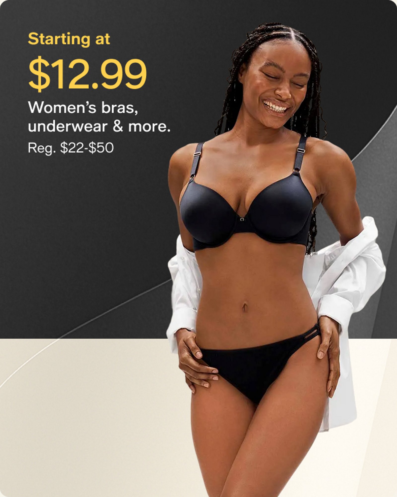 starting at $12.99 womens bras, underwear & more