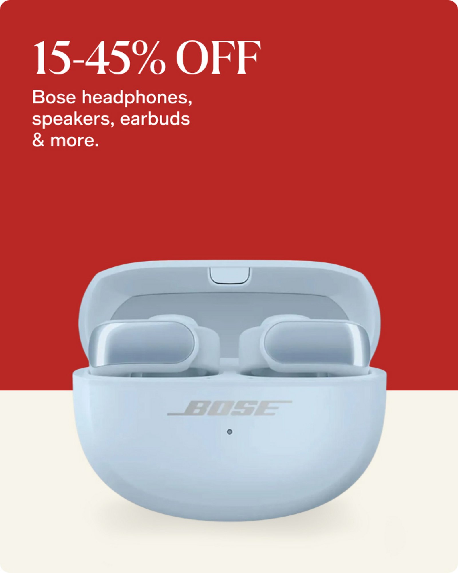 15-45% Off Bose headphones