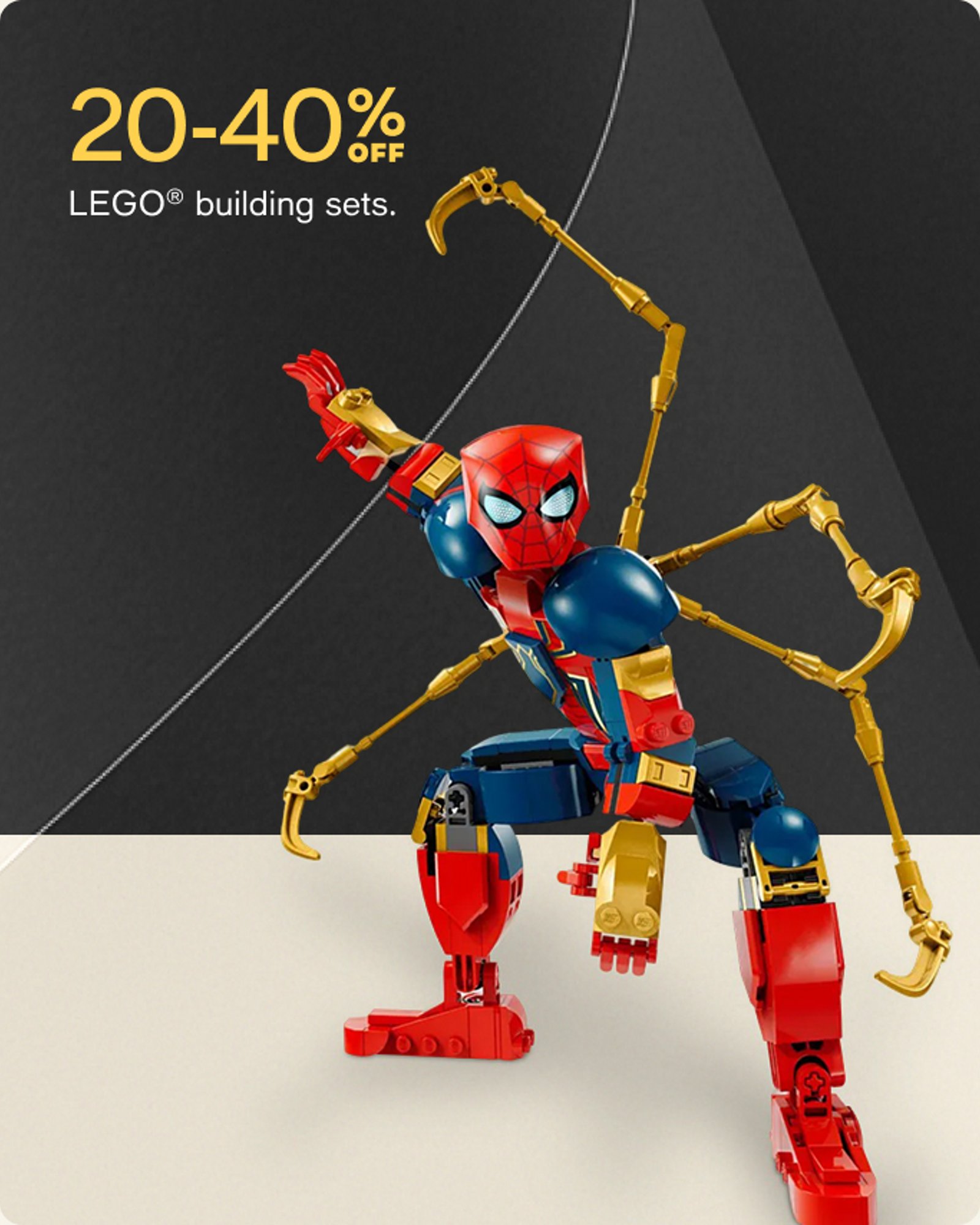 20-40% OFF LEGO building sets.