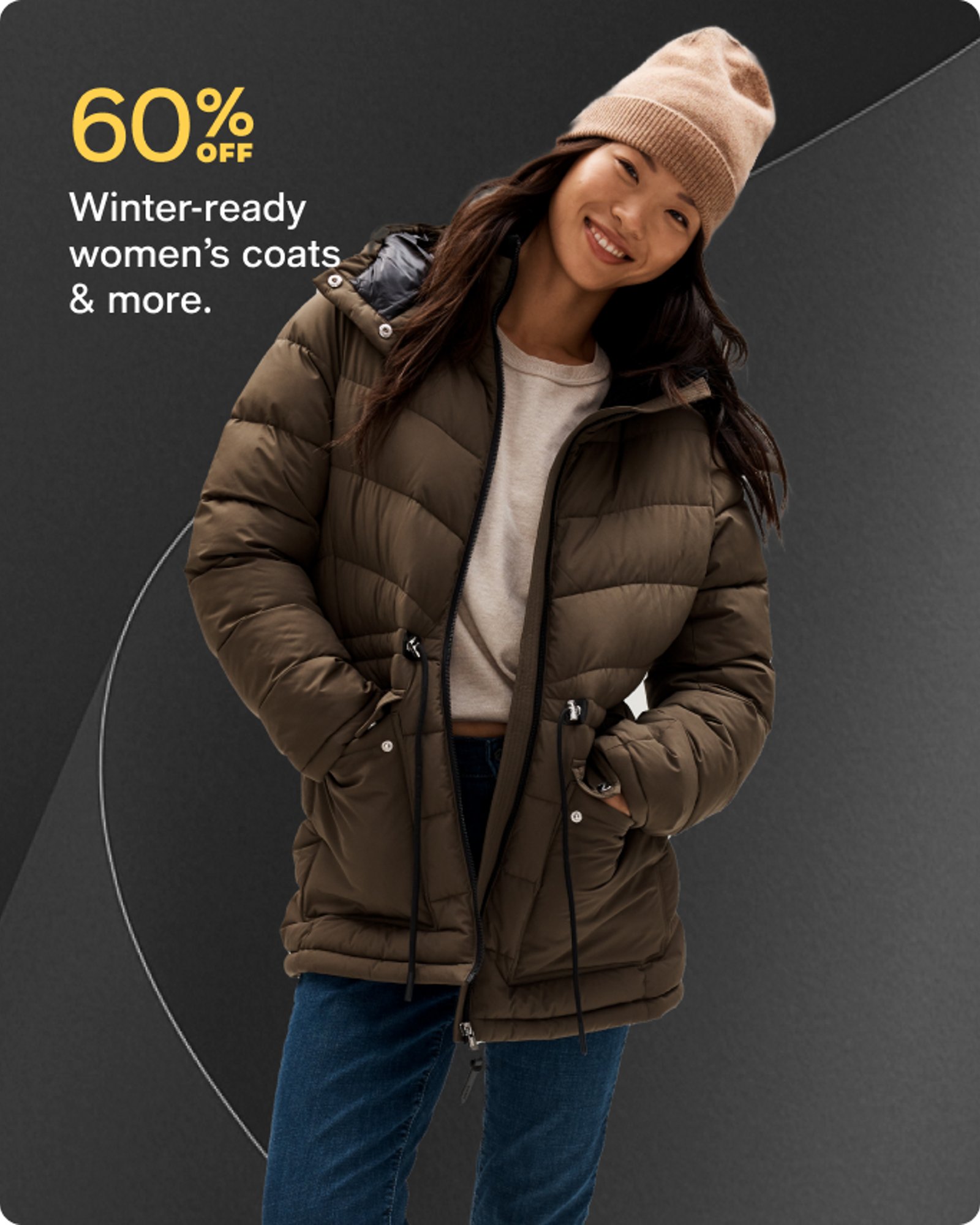 60% OFF Winter-ready women's coats & more.